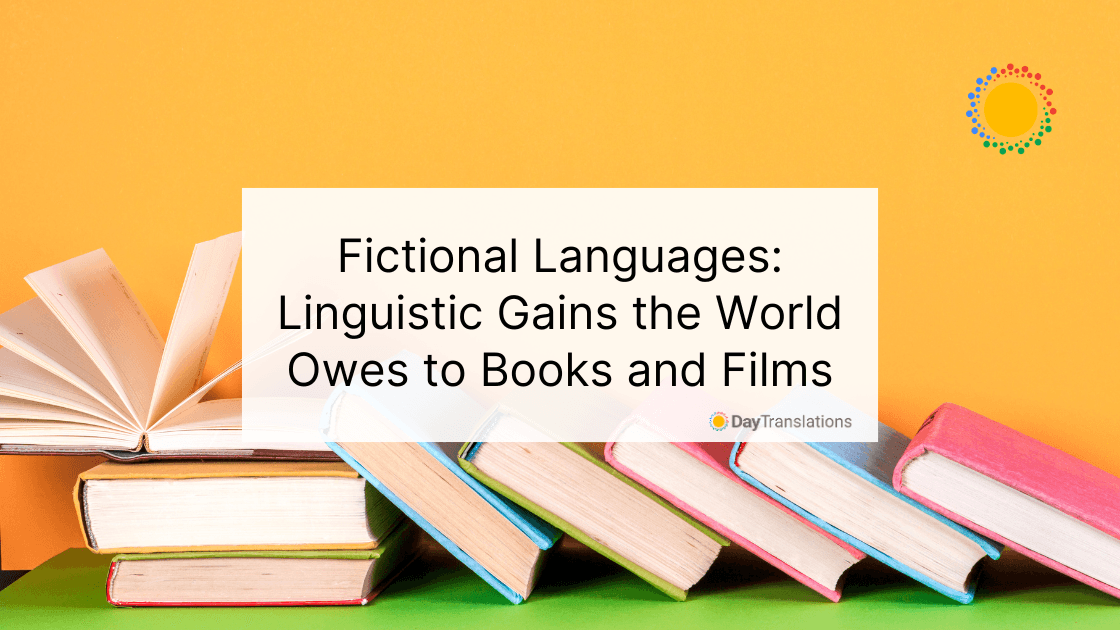 Fictional Languages: Linguistic Gains the World Owes to Books and Films