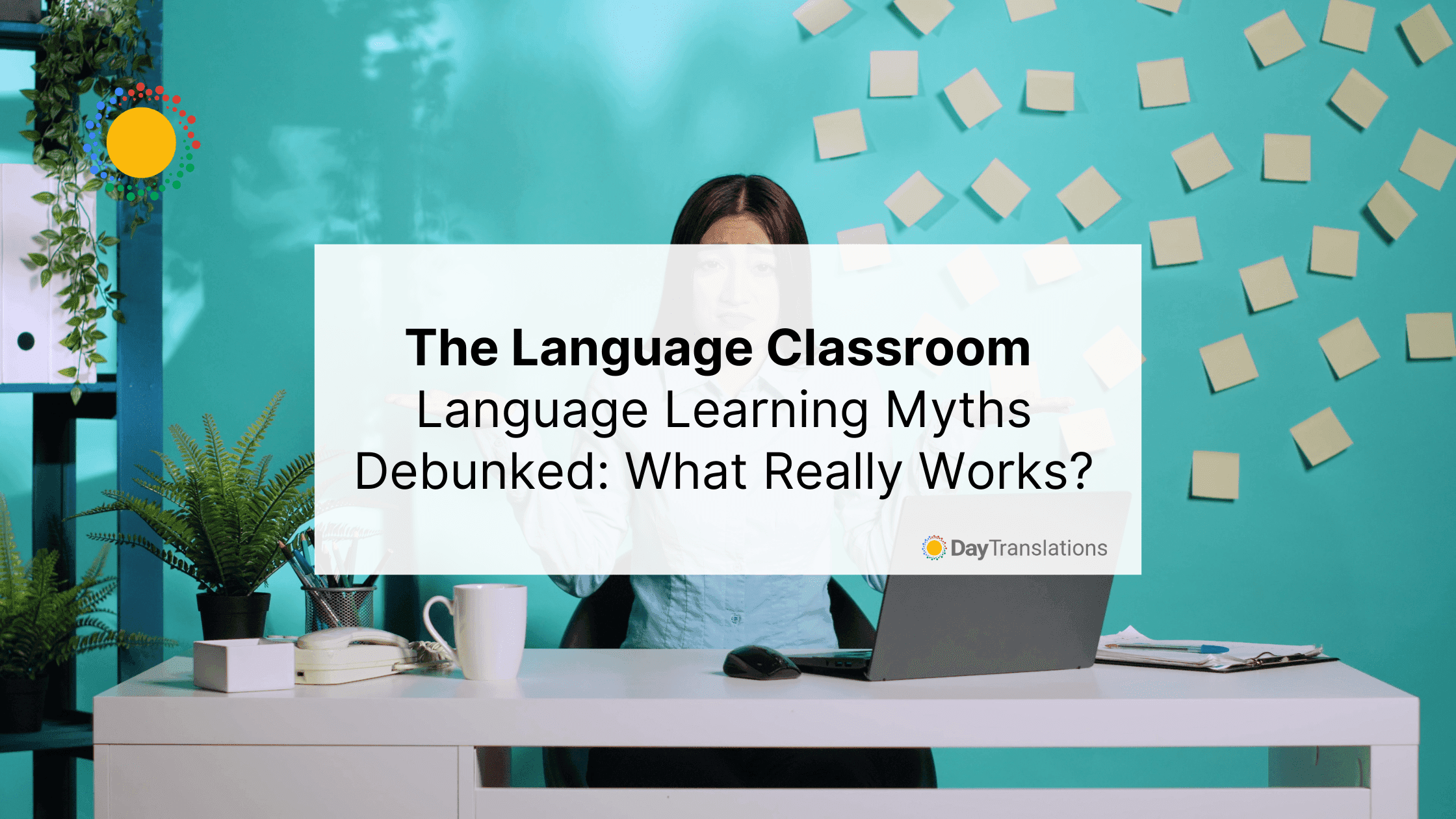 The Language Classroom Language Learning Myths Debunked What Really Works (2)