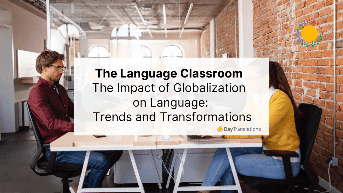 The Language Classroom The Impact of Globalization on Language – Trends and Transformations