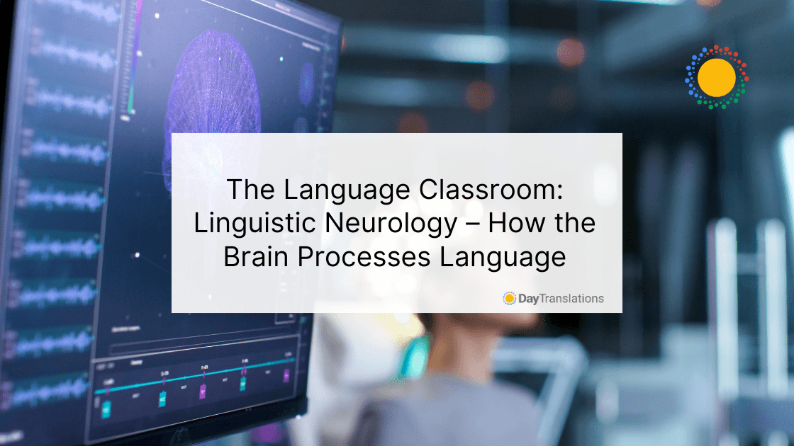 The Language Classroom Linguistic Neurology – How the Brain Processes Language
