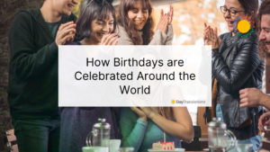 how are birthdays celebrated around the world