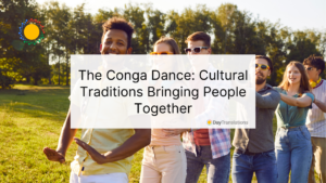 The Conga Dance: Cultural Traditions Bringing People Together