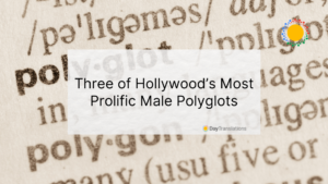hollywood’s male polyglots