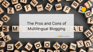 pros and cons of multilingual blogging