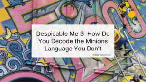decode the minions language