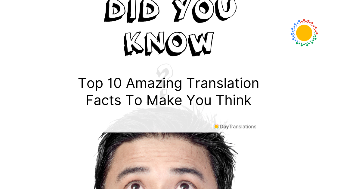 10 Mind Blowing Translation Facts That Will Make You Think