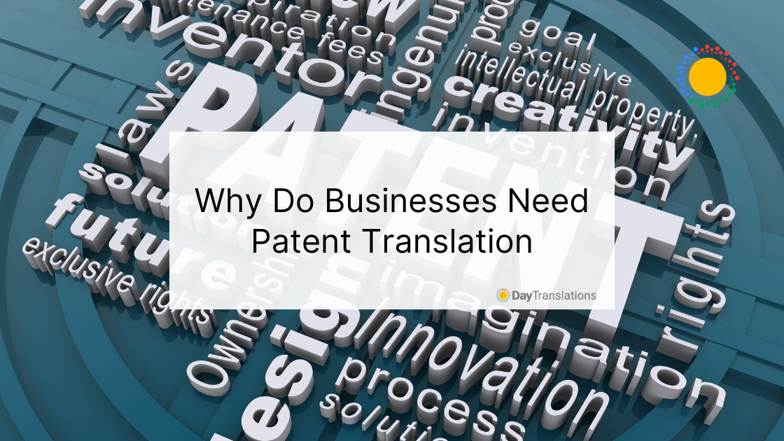 Why Do Businesses Need Patent Translation