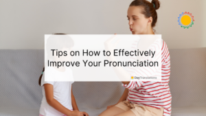Effectively Improve Your Pronunciation