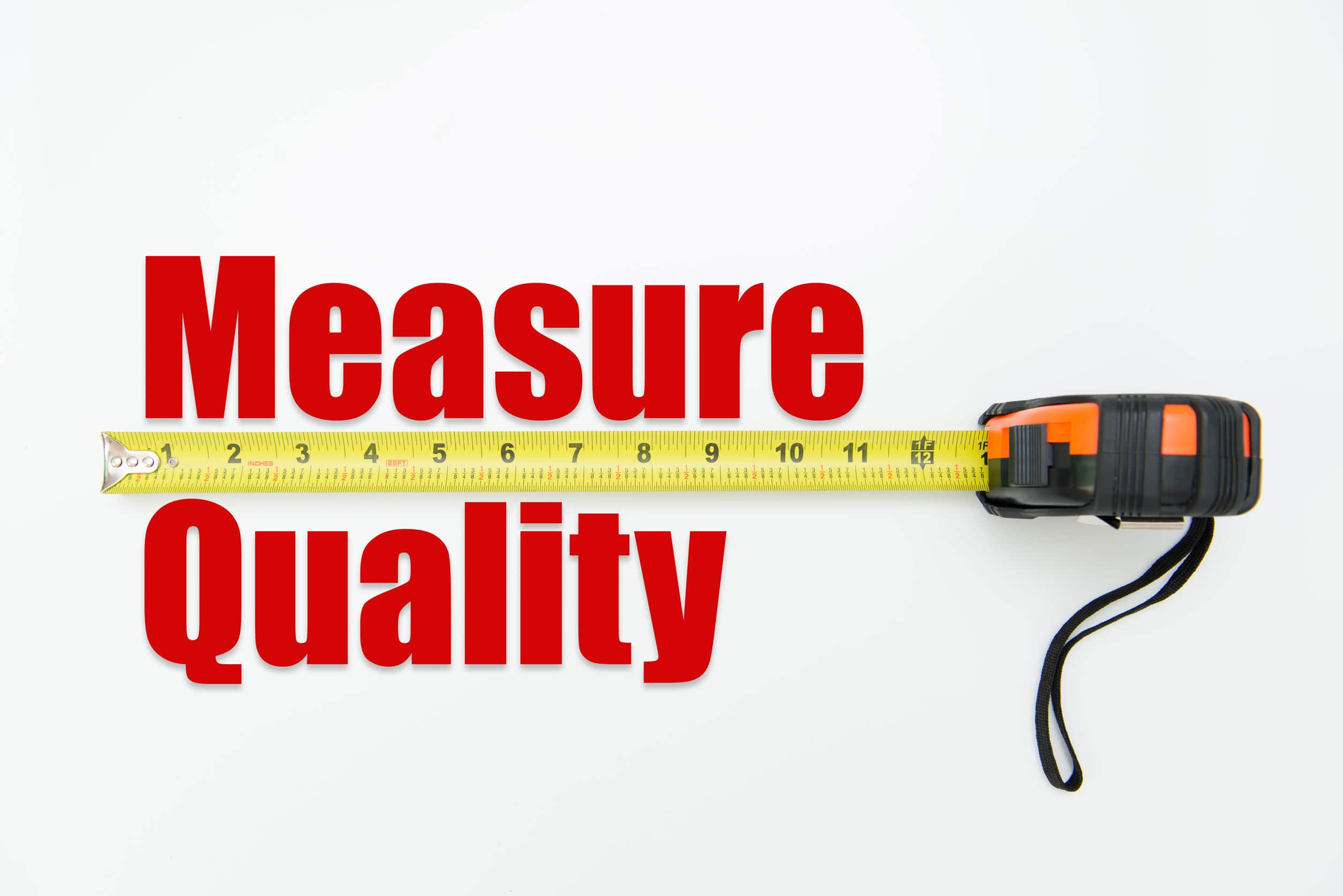 Measuring tape over the words measure and quality