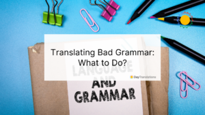 translating bad grammar