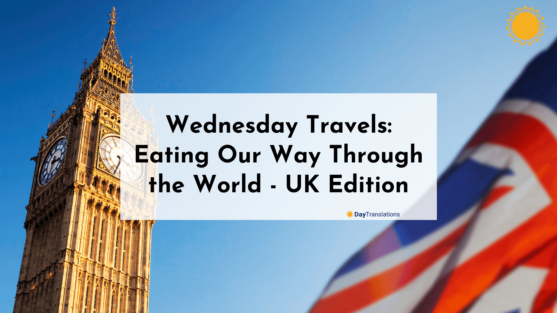 Wednesday Travel: Eating Our Way Through the World UK Edition