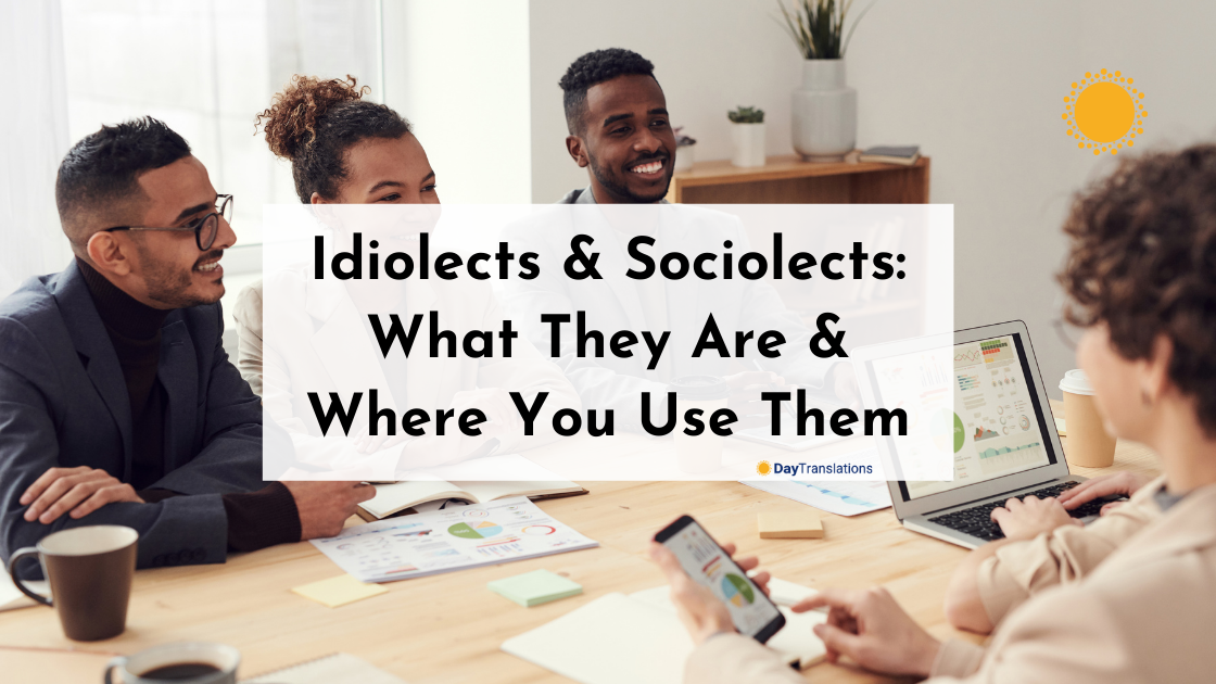 Idiolects & Sociolects: What They Are & Where You Use Them