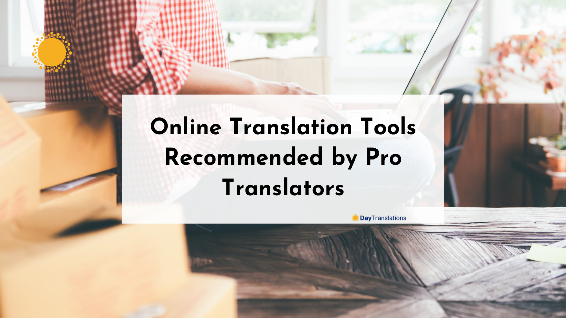Online Translation Tools Recommended by Pro Translators