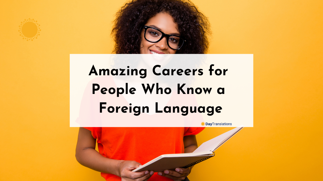 Amazing Careers for People Who Know a Foreign Language