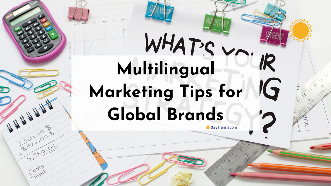 Multilingual Marketing Tips for Global Brands