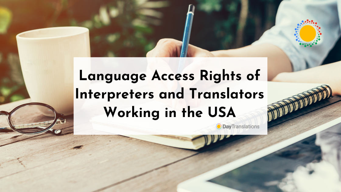 Language Access Rights of Interpreters and Translators Working in the USA