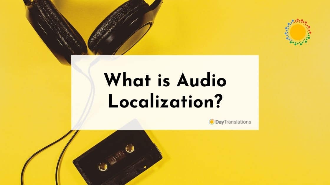 What is Audio Localization?