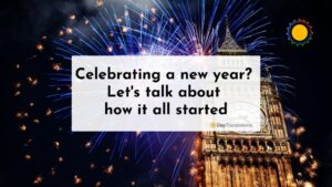 Celebrating a new year? Let's talk about how it all started