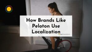 How Brands Like Peloton Use Localization