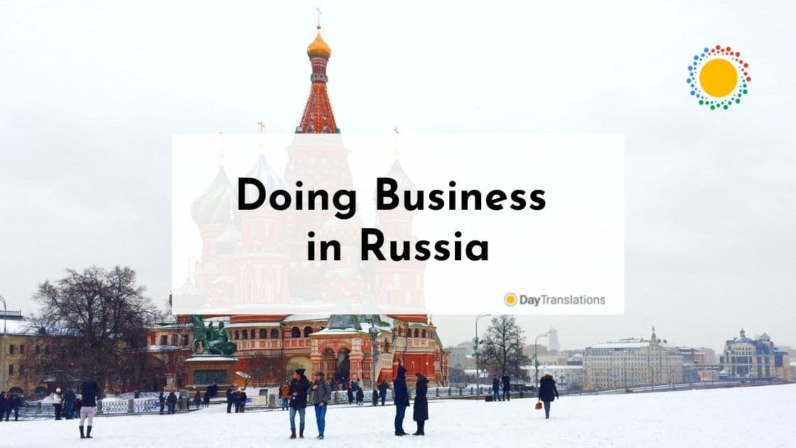 Doing Business in Russia: A Quick Guide on What You Need to Know