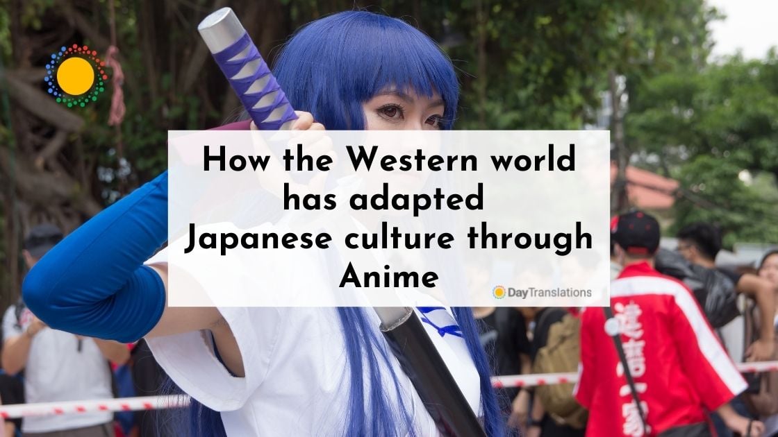 How the Western world has adapted Japanese culture through Anime