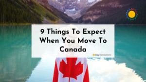 9 Things To Expect When You Move To Canada