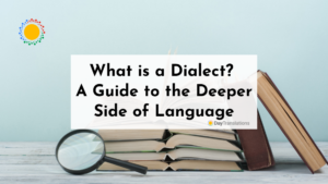 What is a Dialect? A Guide to the Deeper Side of Language