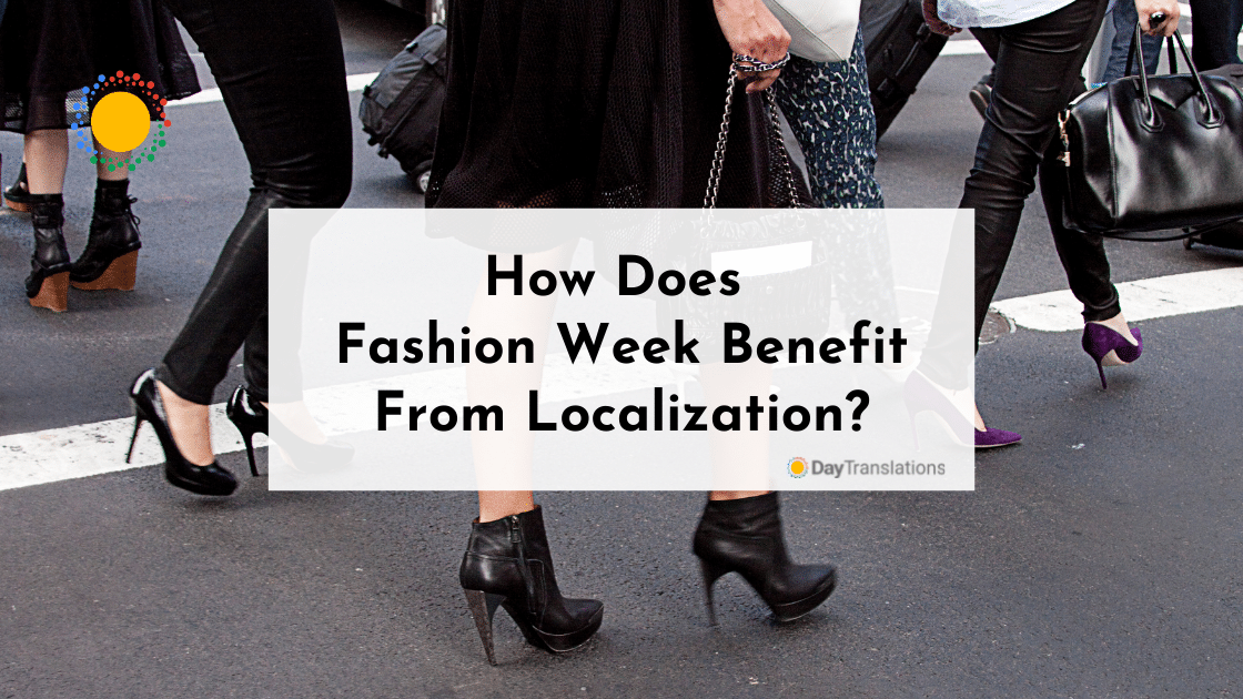 How Does Fashion Week Benefit From Localization?