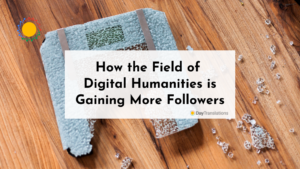 How the Field of Digital Humanities is Gaining More Followers