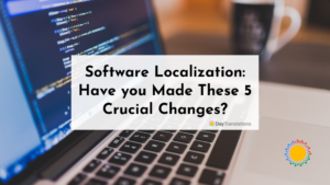 Software Localization: Have you Made These 5 Crucial Changes?