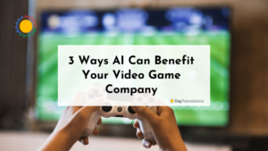 3 Ways AI Can Benefit Your Video Game Company