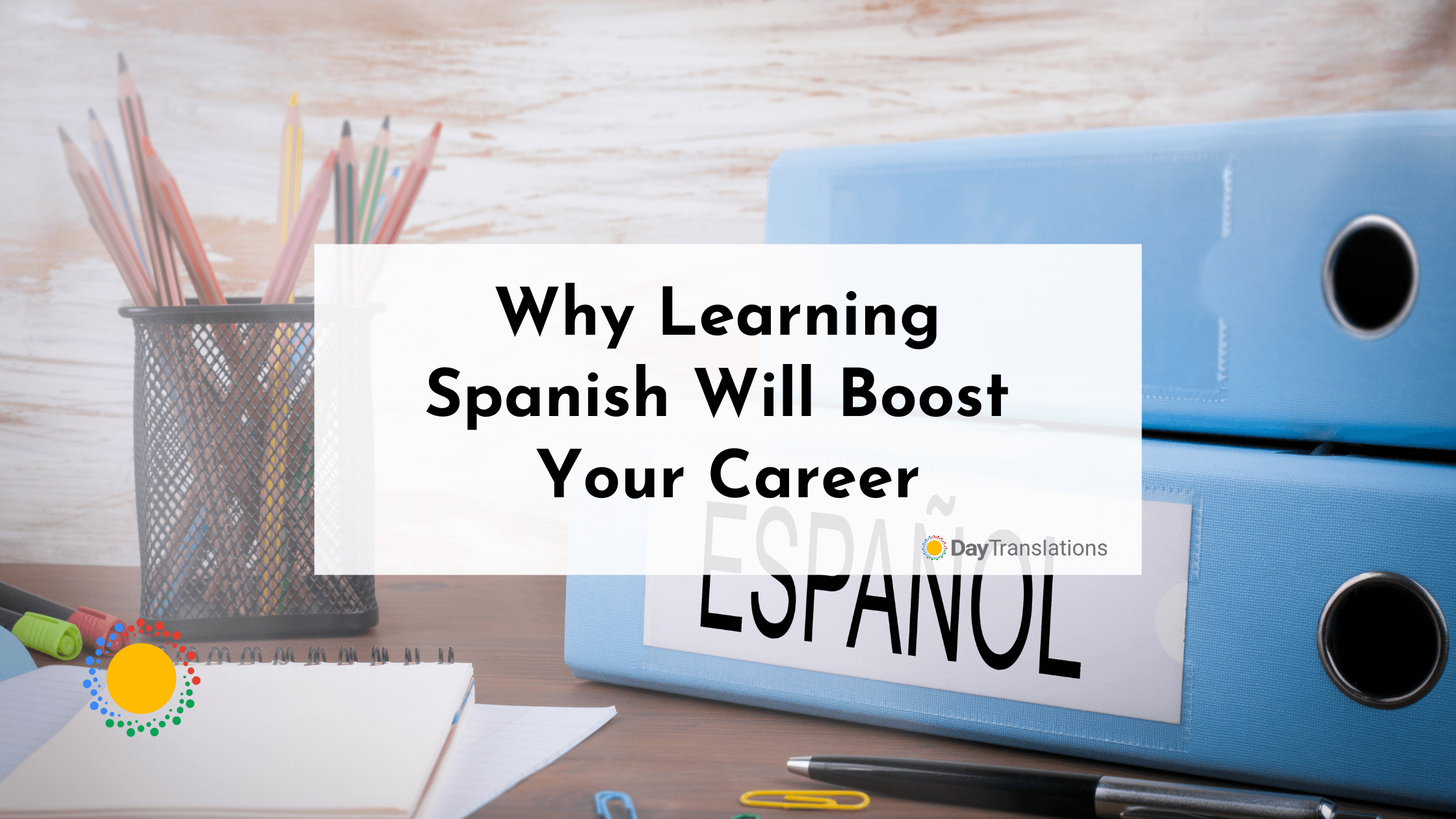 Why Learning Spanish Will Boost Your Career