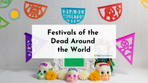 Festivals of the Dead Around the World
