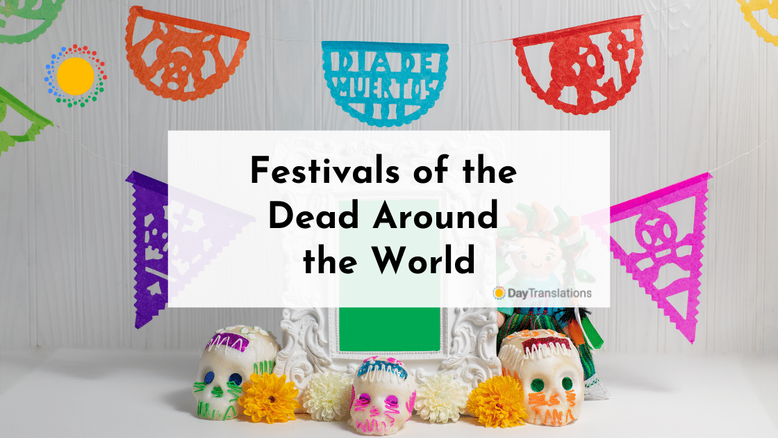 Festivals of the Dead Around the World