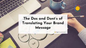 The Dos and Dont's of Translating Your Brand Message
