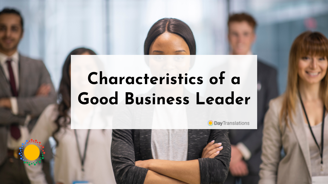 Characteristics of a Good Business Leader