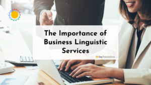 The Importance of Business Linguistic Services