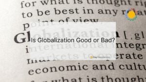 is globalization good or bad