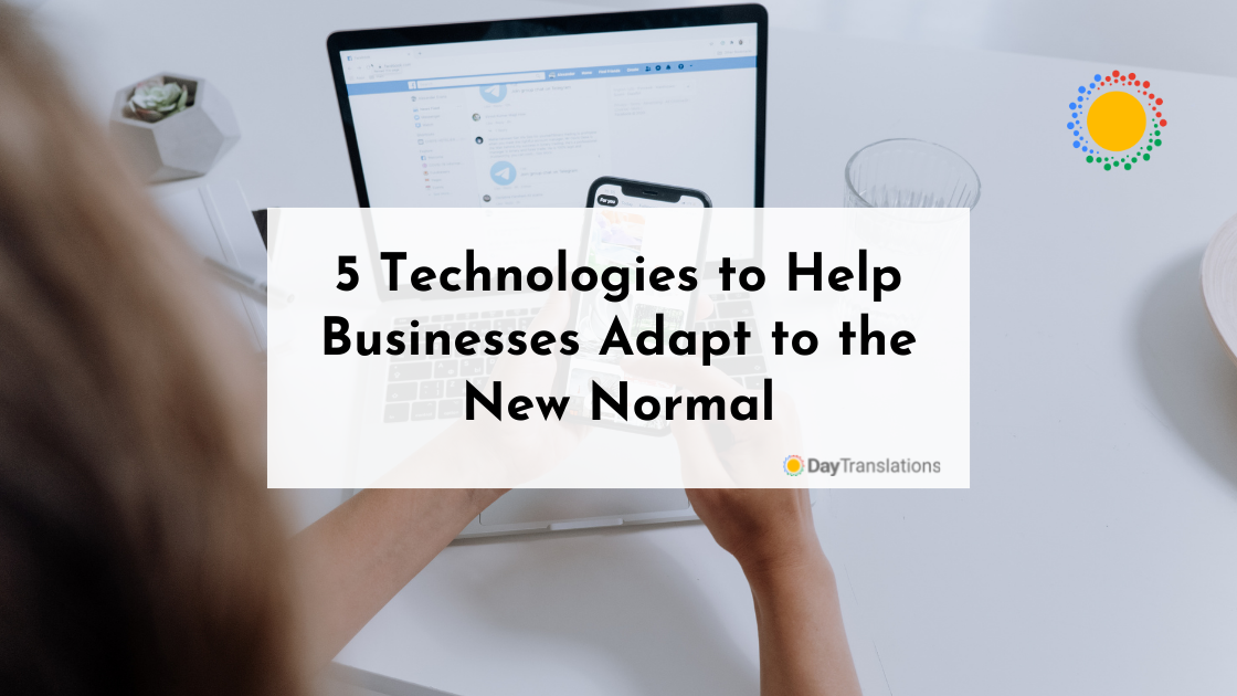 5 Technologies to Help Businesses Adapt to the New Normal