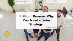 Brilliant Reasons Why You Need a Sales Strategy 
