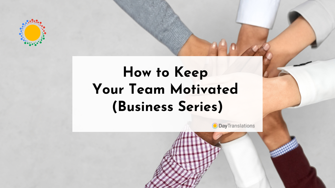 How to Keep Your Team Motivated (Business Series)