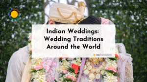 Indian Weddings: Wedding Traditions Around the World