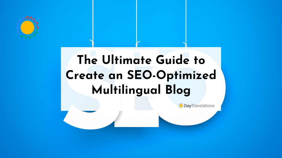 The Ultimate Guide to Create an SEO-Optimized Multilingual Blog