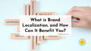 What is Brand Localization, and How Can It Benefit You?