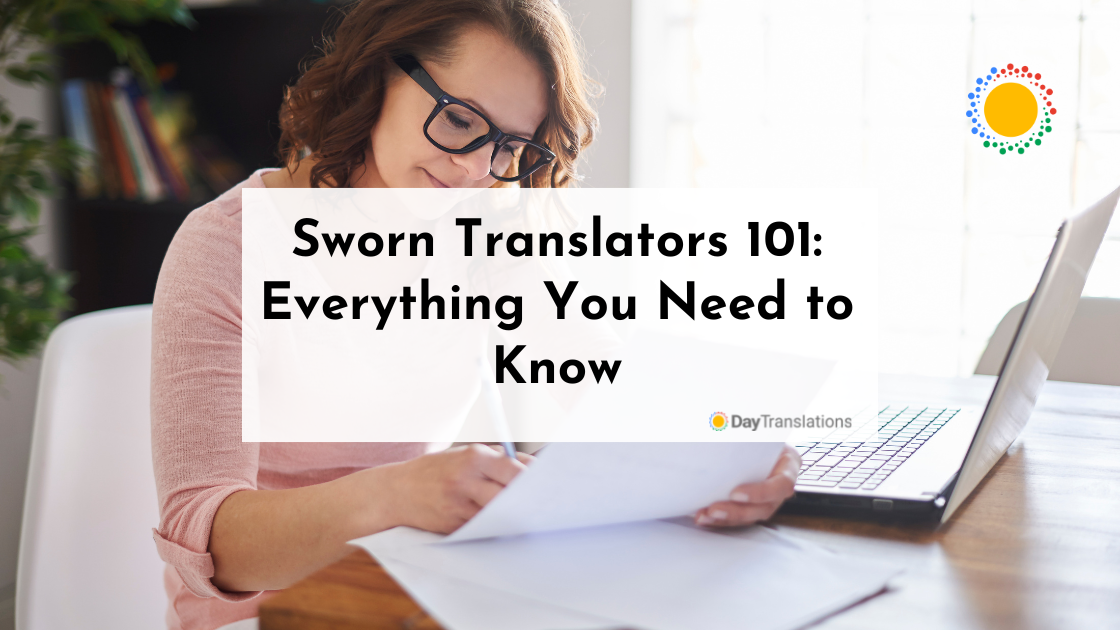 Sworn Translators 101: Everything You Need to Know