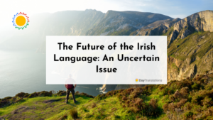The Future of the Irish Language: An Uncertain Issue