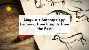 Linguistic Anthropology: Learning from Insights from the Past