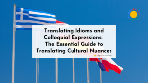 Translating Idioms and Colloquial Expressions: The Essential Guide to Translating Cultural Nuances