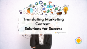 Translating Marketing Content: Solutions for Success
