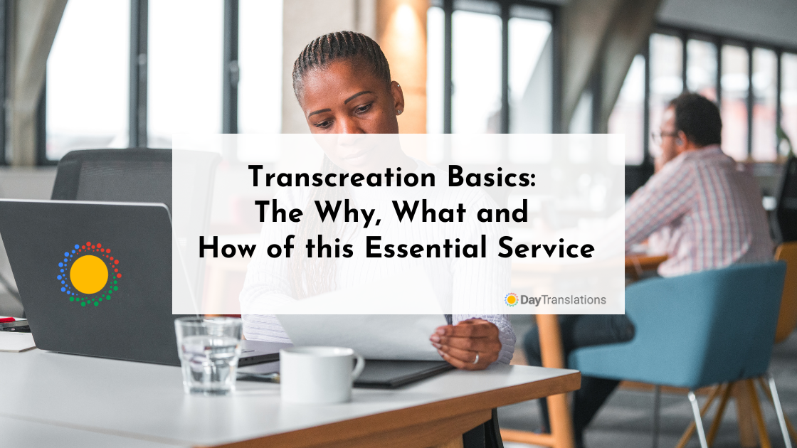 Transcreation Basics The Why, What and How of this Essential Service